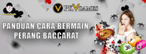 panduan cara bermain perang baccarat