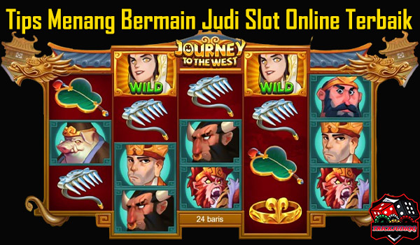 Tips Menang Bermain Judi Slot online Terbaik