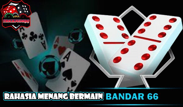 Rahasia Menang Bermain Bandar66 Online yang  Simpel