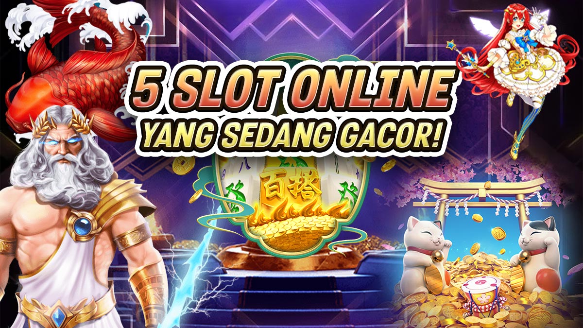 5 Game Slot Gacor Bagus Dan Layak Dimainkan